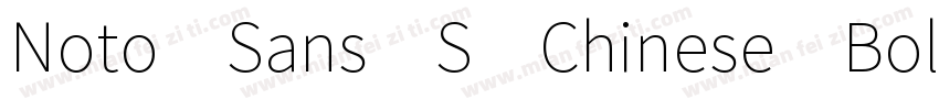 Noto Sans S Chinese Bold(ttf)字体转换